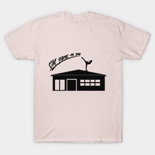 stay home T-Shirt